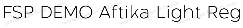 FSP DEMO Aftika Light Regular字体转换